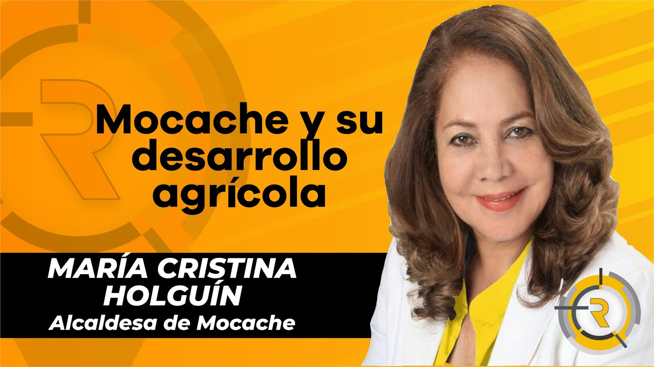 MOCACHE y su desarrollo AGR&Iacute;COLA | RDTE | T:4 E:3