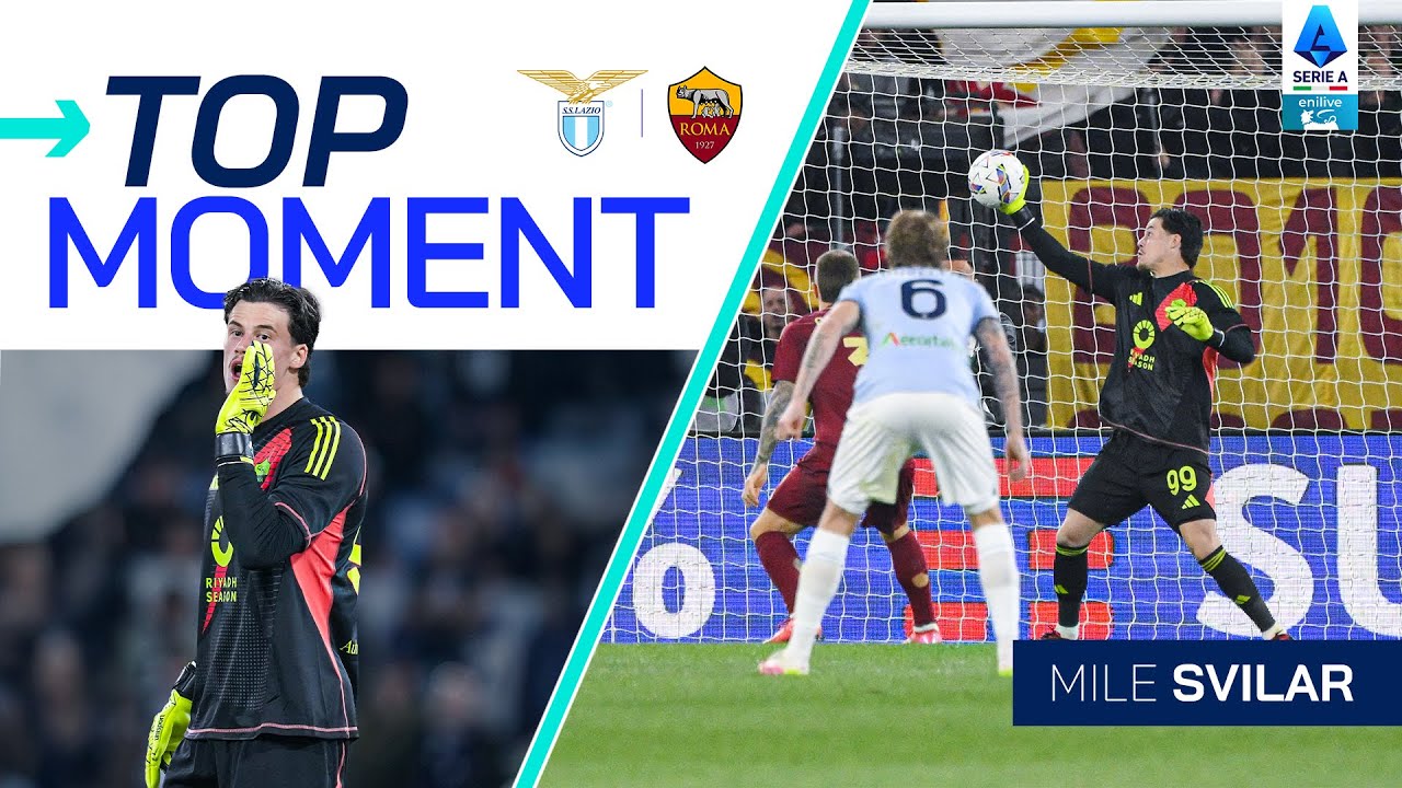 Svilar's Monumental Performance in the Roma Derby | Top Moment | Lazio-Roma | Serie A 2024/25