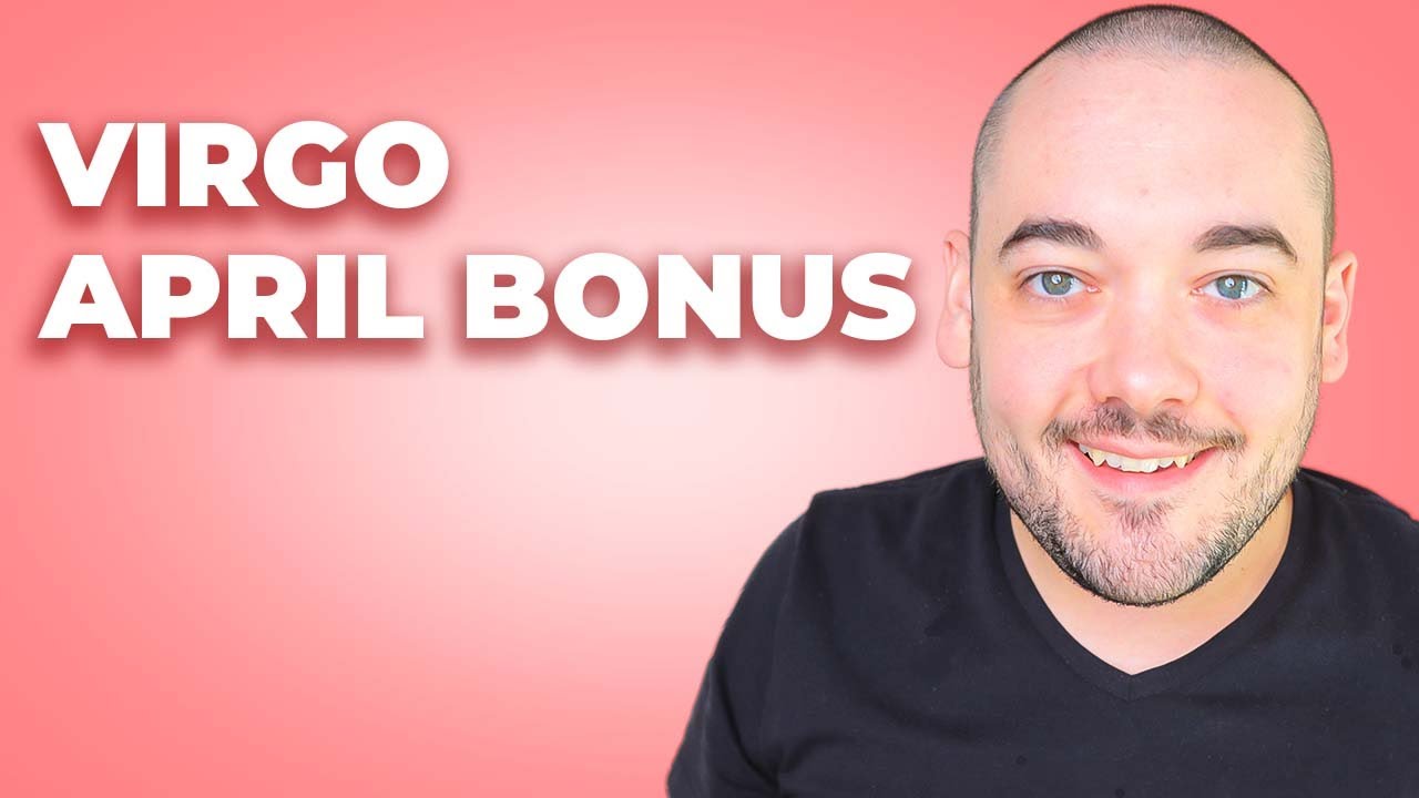 Virgo No Longer A 🐛! Living Life With No Limits! April Bonus