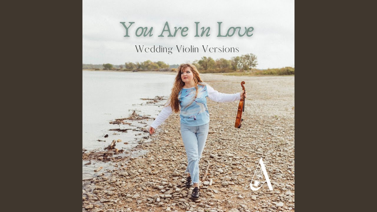You Are In Love (The Bridal Violin Version)