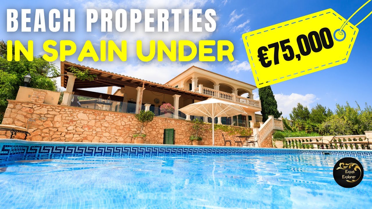SPANISH BEACH Properties for &euro;45K&ndash;&euro;75K 🇪🇸 | Cheap Coastal Homes in Spain
