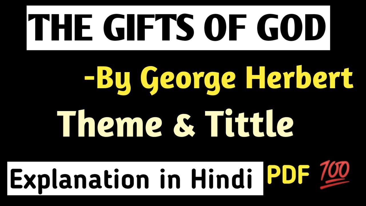 THE GIFTS OF GOD || By George Herbert || Notes || Theme & Title || BA English Hons Part-1 Poem||