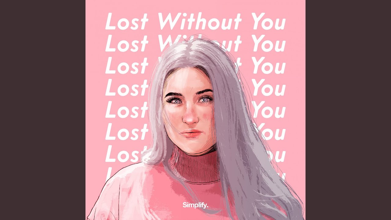Lost Without You
