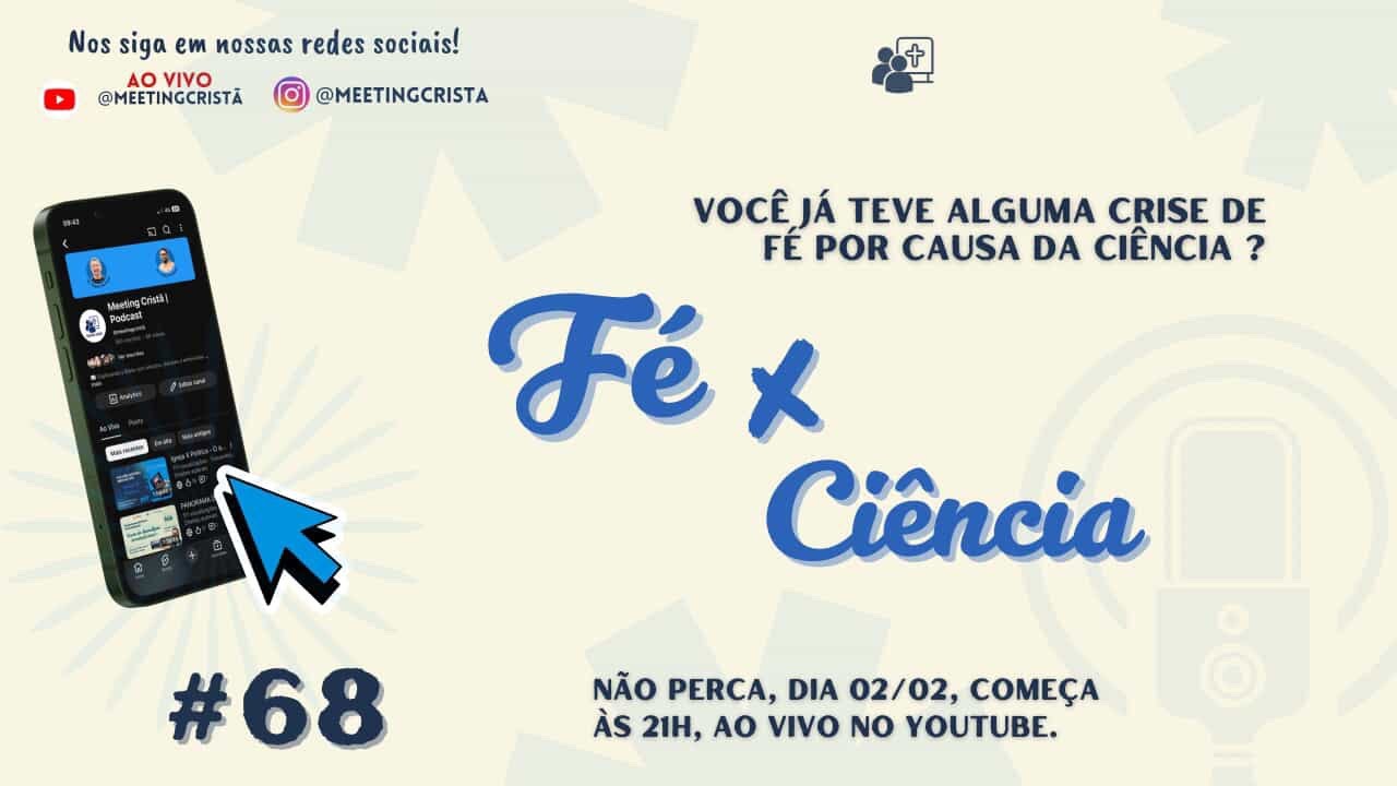 Fé x Ciência - Você já teve alguma crise fé por causa da ciência?  - EP 68