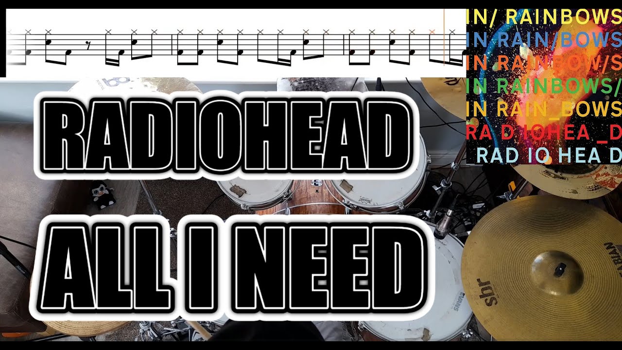 Radiohead - All I Need - Drum Cover With SHEET MUSIC