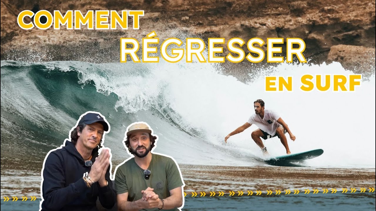 Comment régresser en surf