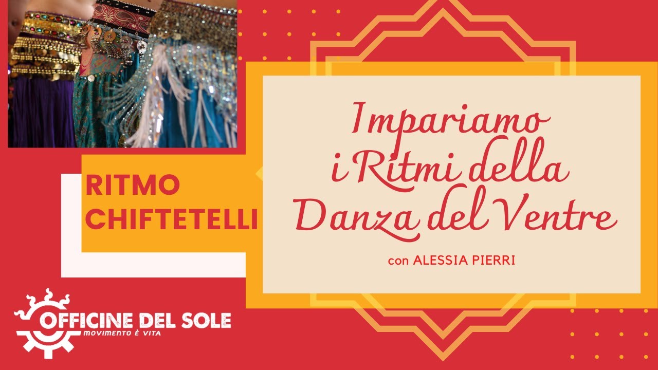 Ritmi Danza del Ventre: RITMO CHIFTETELLI con Alessia - Officine del Sole