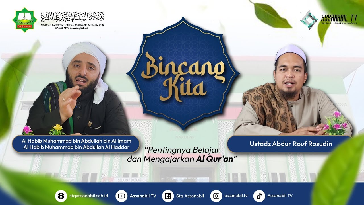 BINCANG KITA - PENTINGNYA BELAJAR DAN MENGAJARKAN AL QUR'AN 