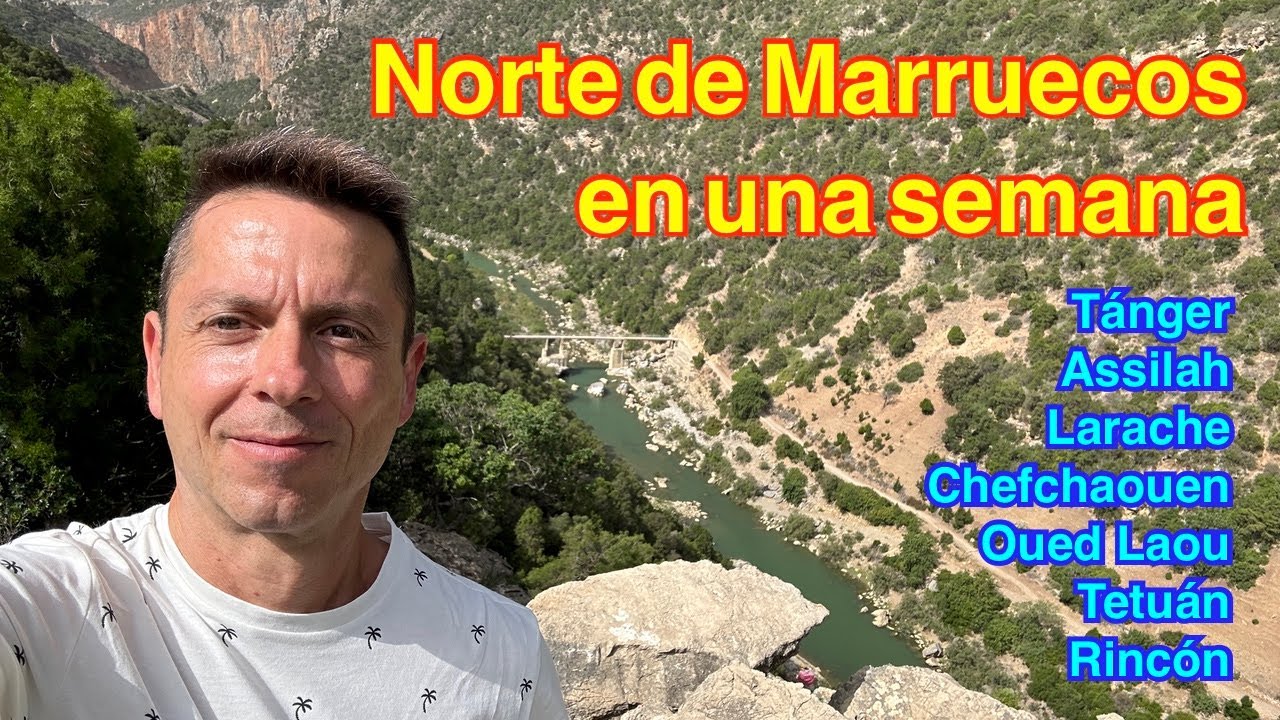 Norte de Marruecos en una Semana