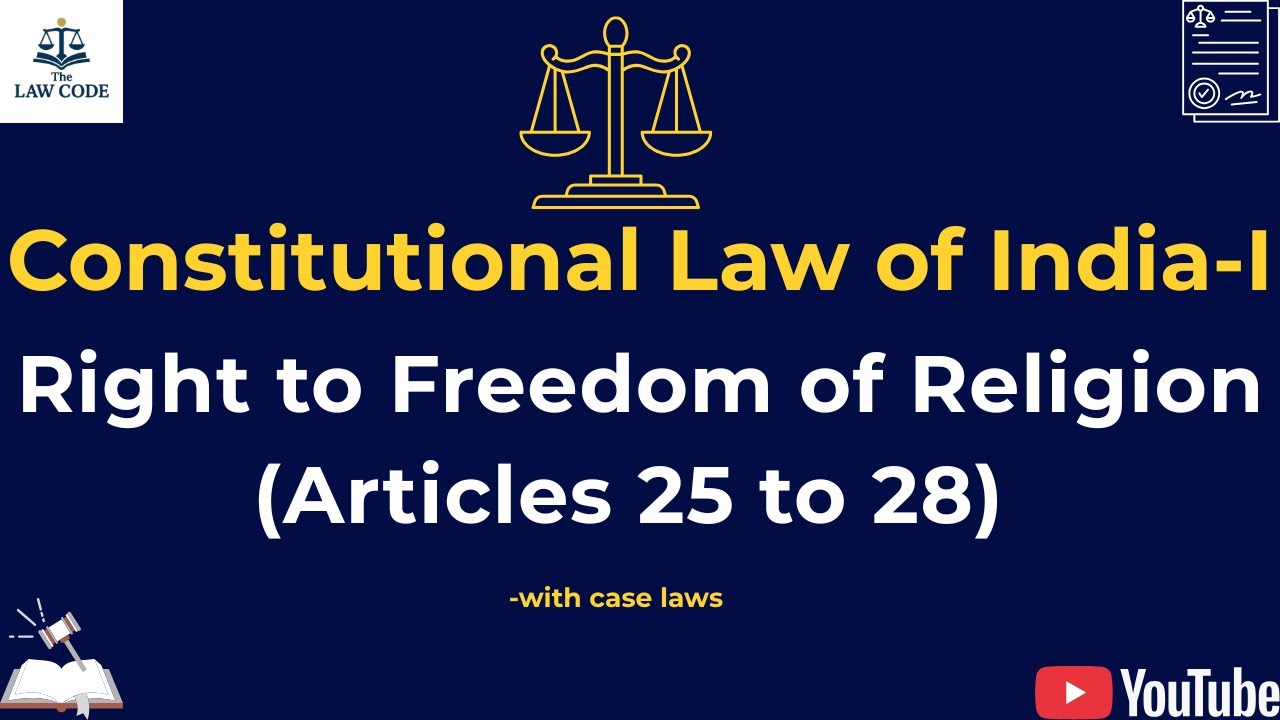 11. Right to Freedom of Religion | Articles 25 to 28 Explained | Important Case Laws.