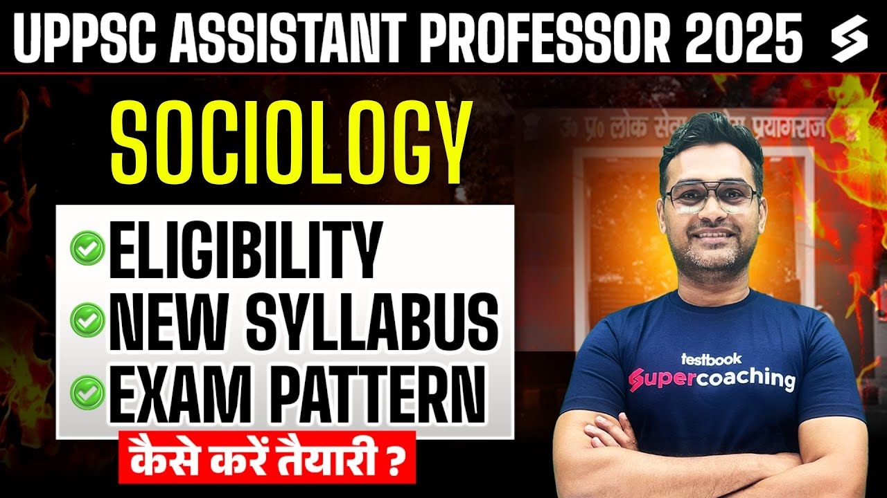 UP Assistant Professor Vacancy 2025 | UP Assistant Prof. Sociology Syllabus, Pattern & Eligibility