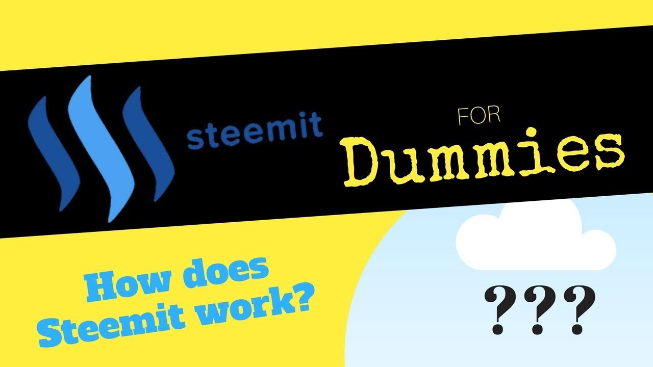 Steemit for Dummies - How Does Steemit Work?