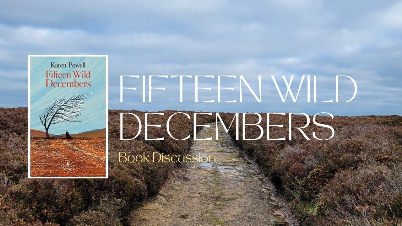 Fifteen Wild Decembers by Karen Powell | Book Discussion
