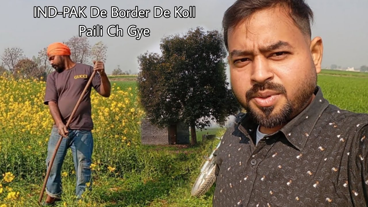 IND-PAK De Border De Koll Ajj Paili Ch Gye 