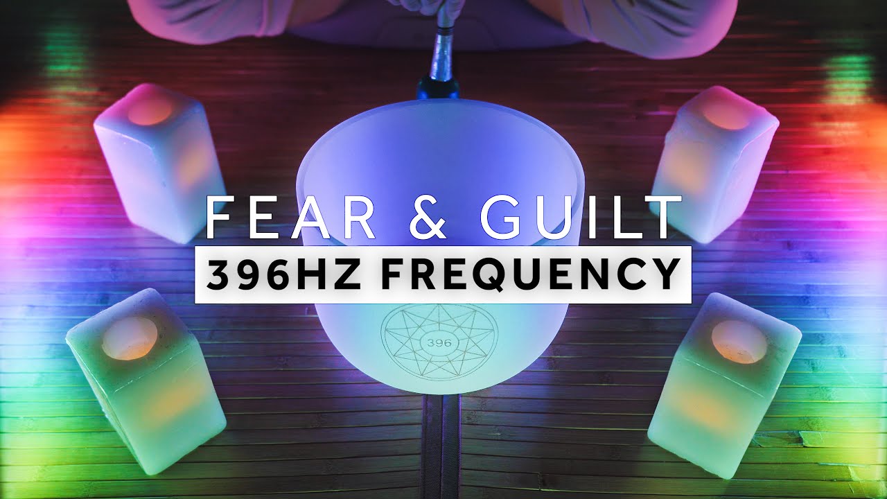 **ELIMINATE FEAR & GUILT**  396Hz Sound Bath  |  Solfeggio Singing Bowl Frequency