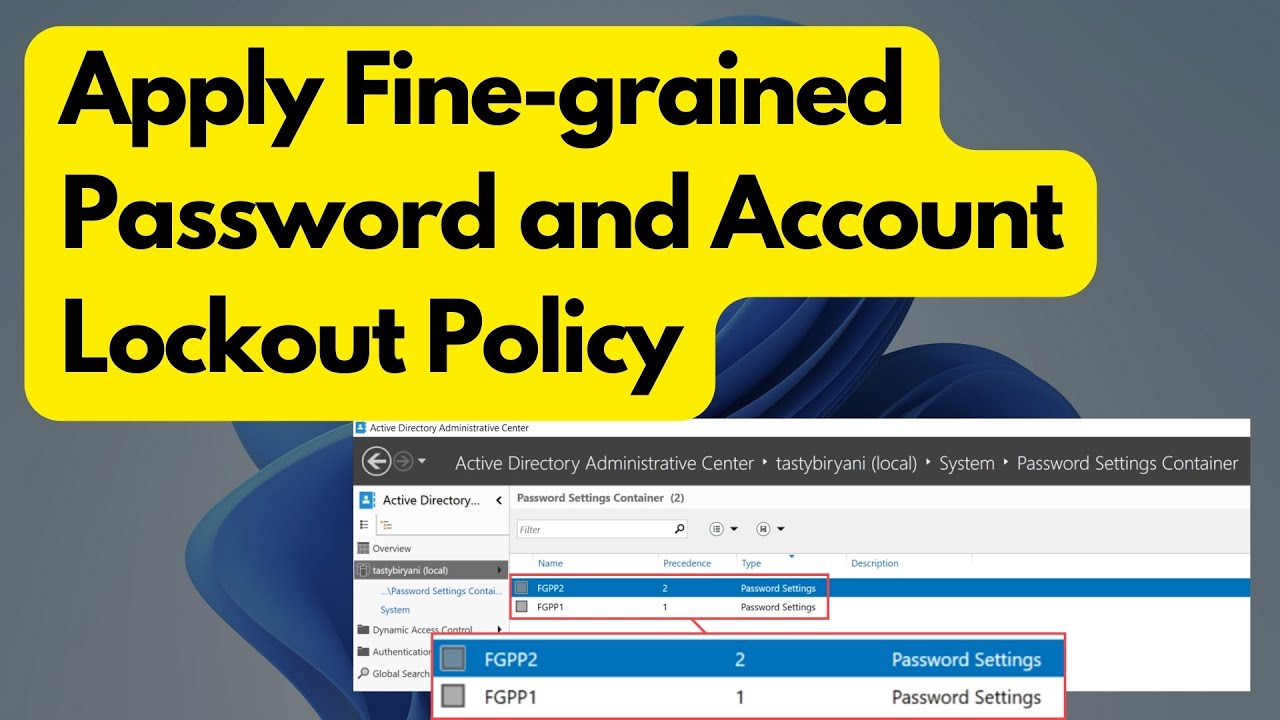 Apply Fine-grained Password and Account Lockout Policy