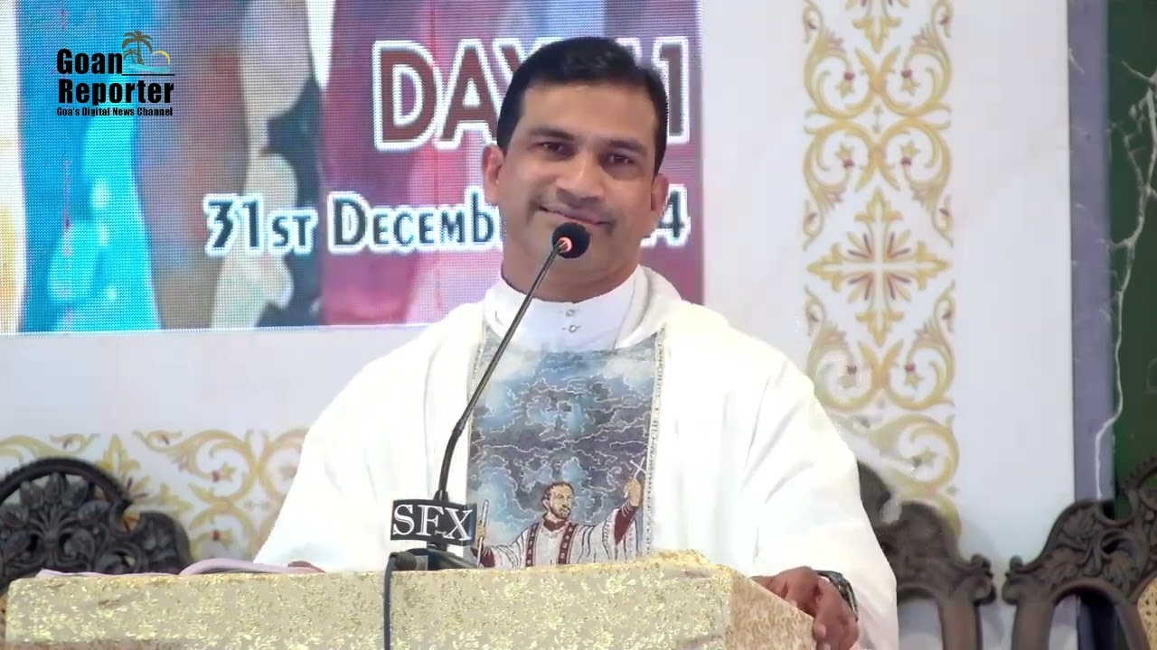 Goan Reporter News: Fr Agnelo Pinheiro  3:30 PM Konkani Mass Sermon | 31 Dec | SFX Exposition Day 41