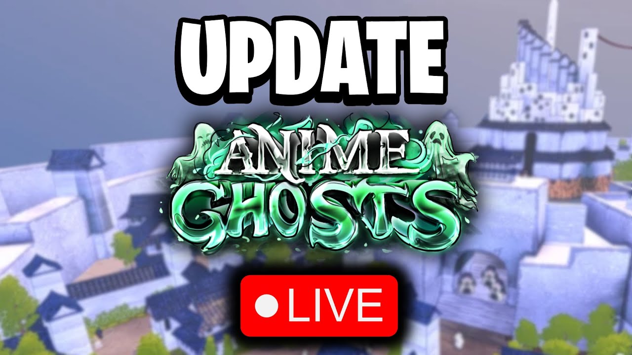 [🔴] *UPDATE* RAIDS + DUNGEONS RUNS (ANIME GHOST)