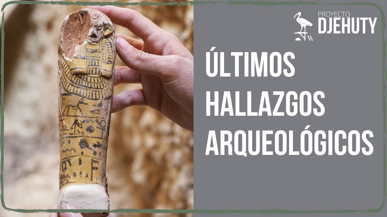 Últimos hallazgos arqueológicos y novedades del Proyecto Djehuty