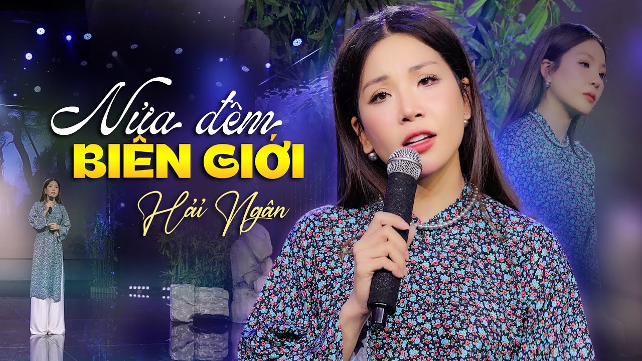 Nửa Đêm Biên Giới || Hải Ngân ( Trương Như Ý )
