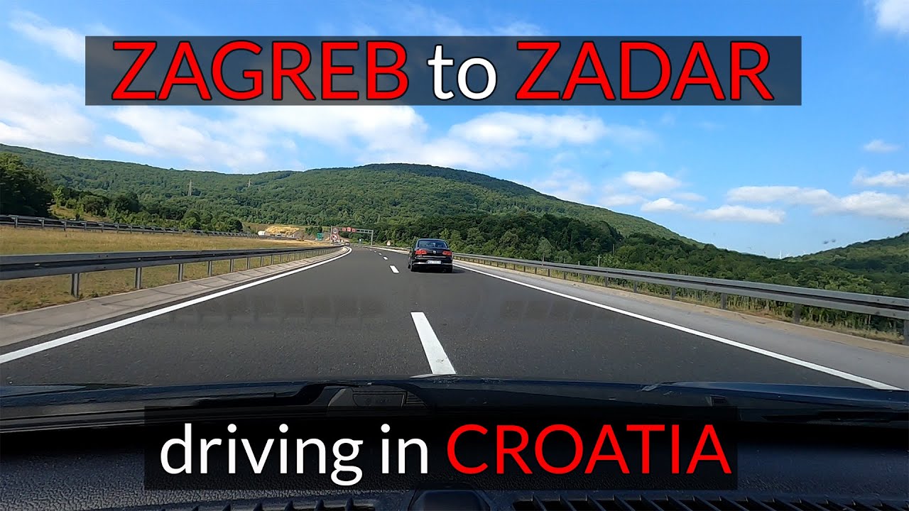 Driving from ZAGREB to ZADAR , CROATIA 🇭🇷