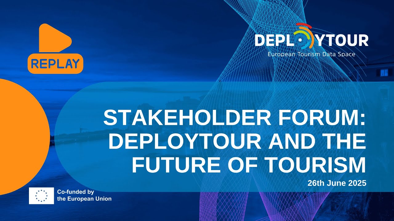 Stakeholder Forum: DEPLOYTOUR and the Future of Tourism