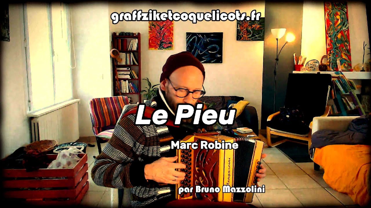 Le pieu - Marc Robine - interprétée par Bruno Mazzolini à l'accordéon diatonique