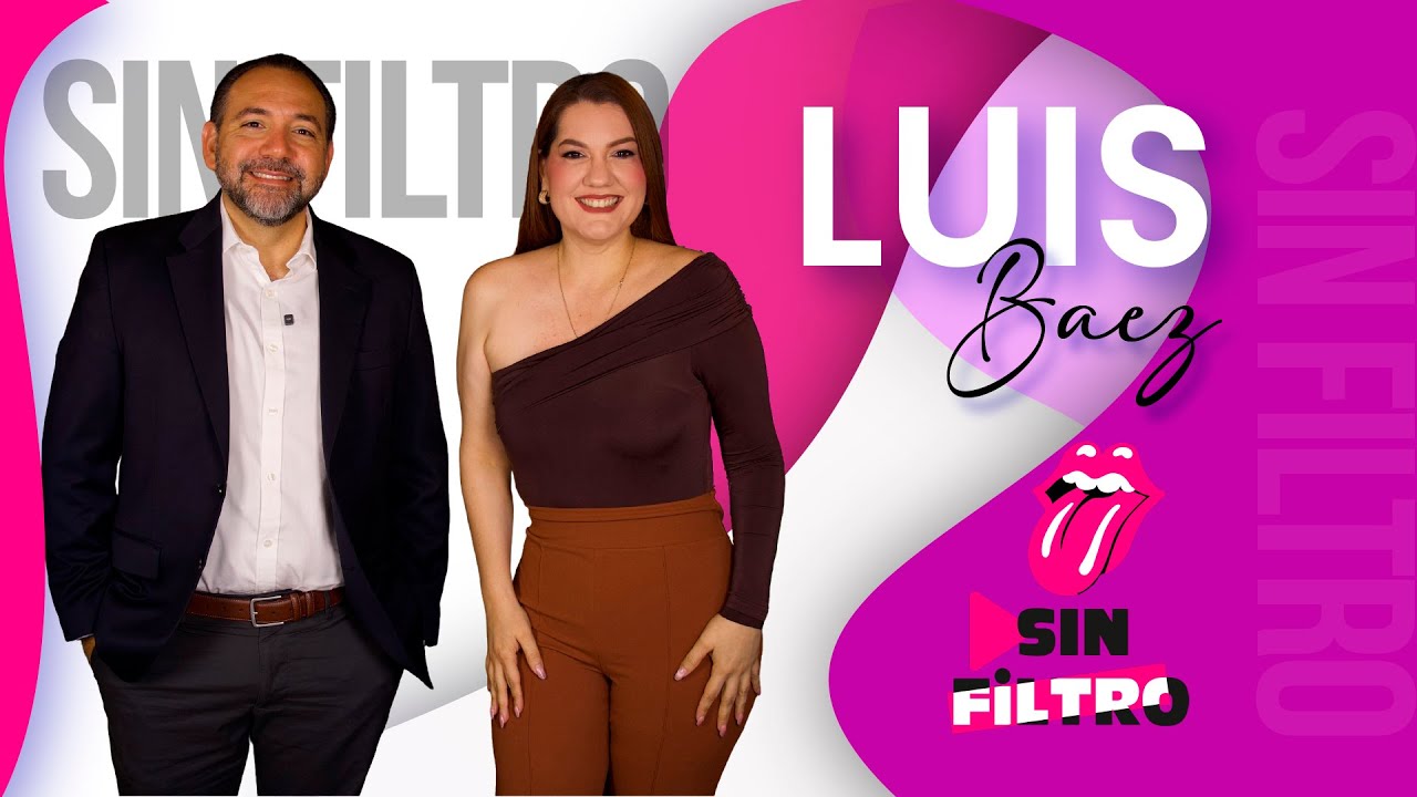 Sin Filtro con Luis Baez 