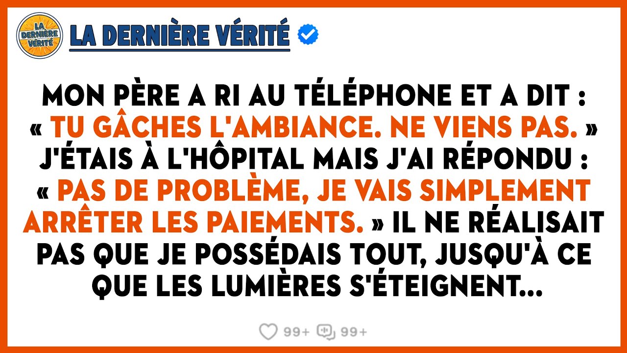 Papa A Dit : « Tu Gâches L'ambiance, Ne Viens Pas ». J'ai Répondu : « Pas De Problème, Je Vais...
