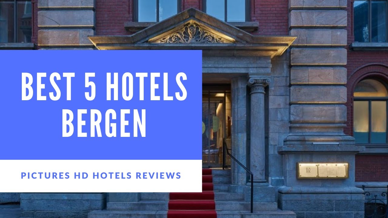 Top 5 Best Hotels in Bergen, Norway - sorted by Rating Guests