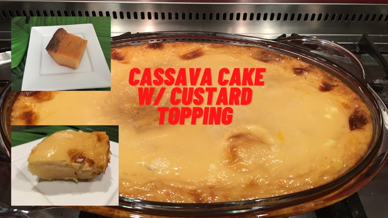 Creamy cassava cake with yummy custard topping