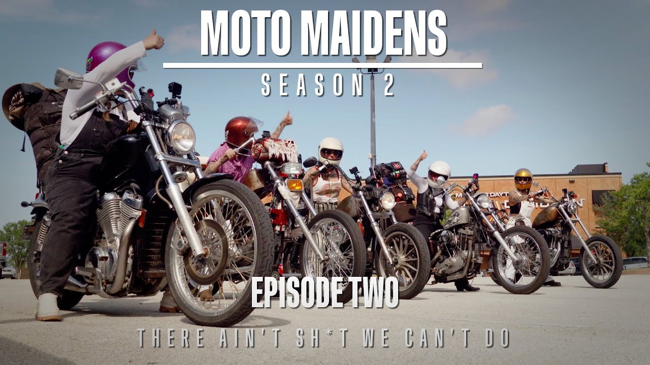 Moto Maidens, сезон 2, серия 2: Нет ничего, что мы не смогли бы сделать | Harley-Davidson