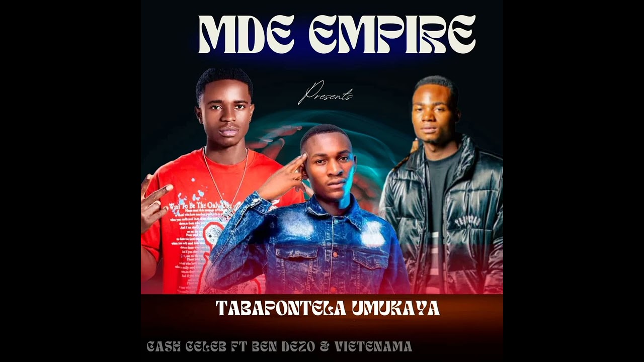 TABAPONTELA UMUKAYA CASH_CELEB-FT-BEN_DEZO-VIETENAMA