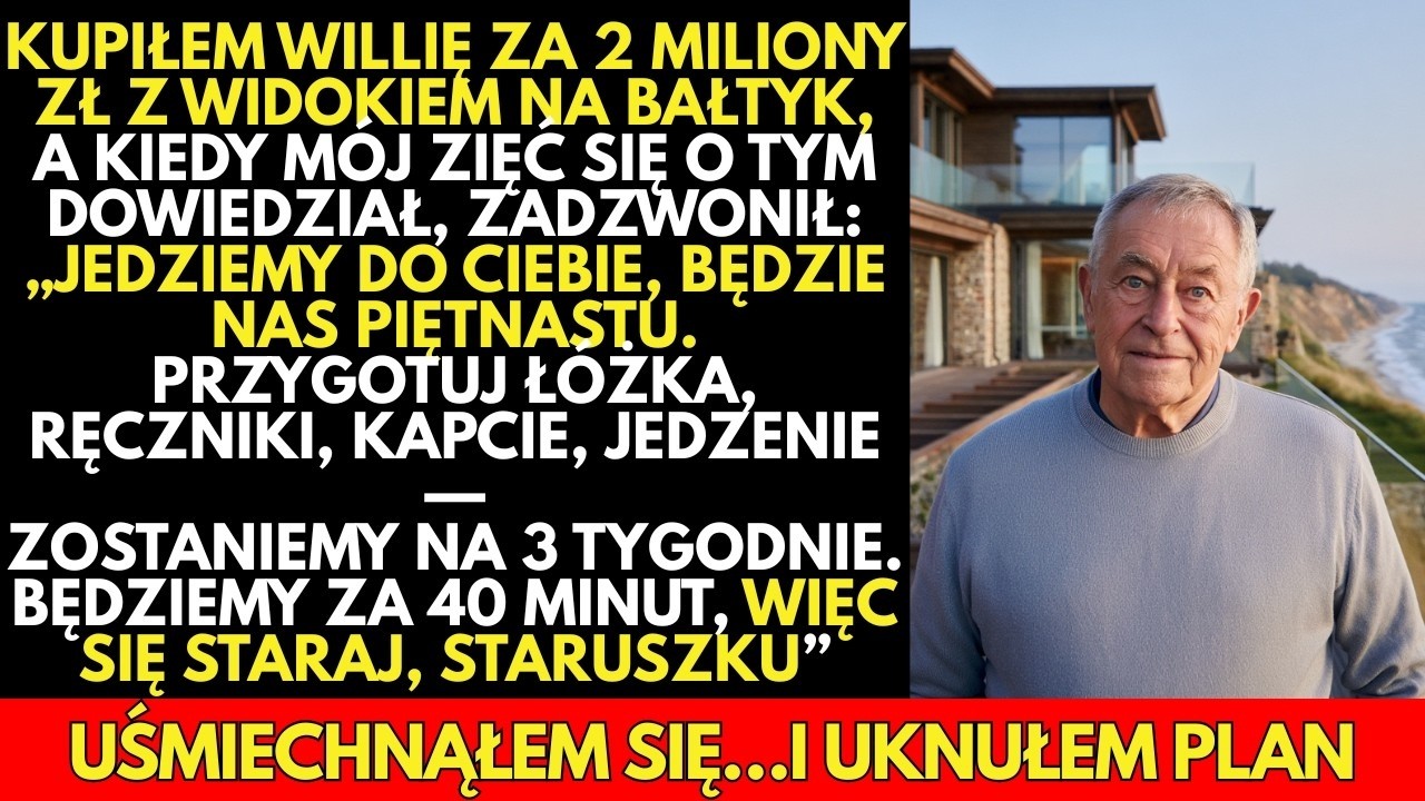 PRAWDZIWA HISTORIA Mój zięć myślał,że może WTARGNĄĆ do mojej willi Z PRZYJACIÓŁMI,więc dałem NAU