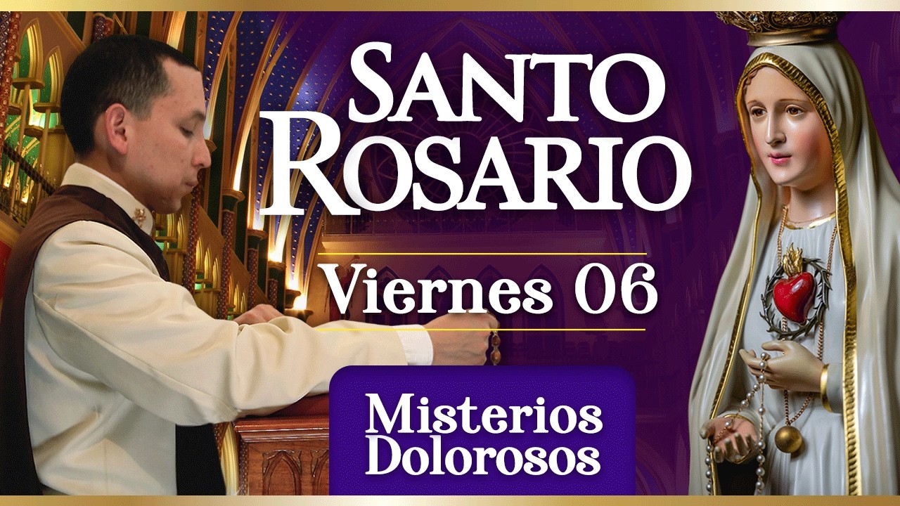 Santo Rosario de los Caballeros de la Virgen, 06 de marzo Misterios Dolorosos