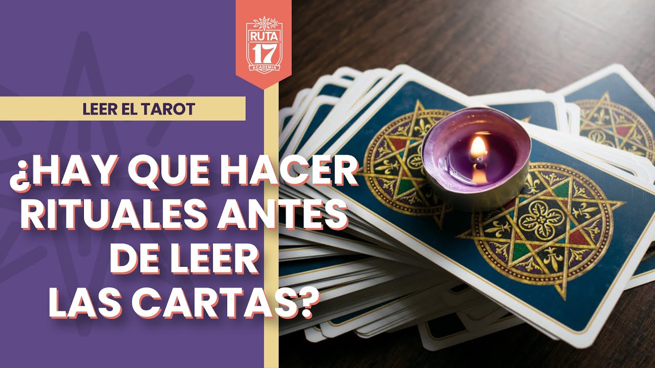 𝟓. ¿𝐇𝐚𝐲 𝐪𝐮𝐞 𝐡𝐚𝐜𝐞𝐫 𝐫𝐢𝐭𝐮𝐚𝐥𝐞𝐬 𝐚𝐧𝐭𝐞𝐬 𝐝𝐞 𝐥𝐞𝐞𝐫 𝐥𝐚𝐬 𝐜𝐚𝐫𝐭𝐚𝐬? 🕯 - 𝐋𝐞𝐞𝐫 𝐞𝐥 𝐓𝐚𝐫𝐨𝐭 🎴