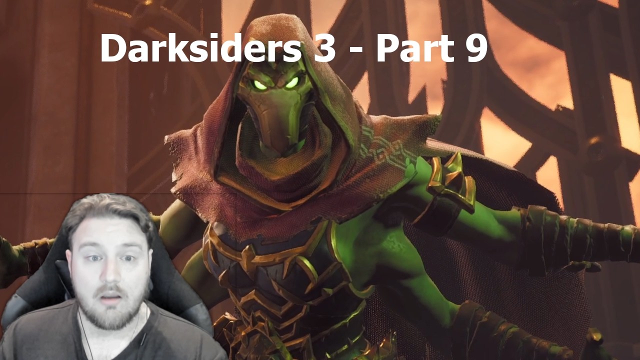 I'm Not ENVIOUS - Ice Plays Darksiders 3 - Part 9