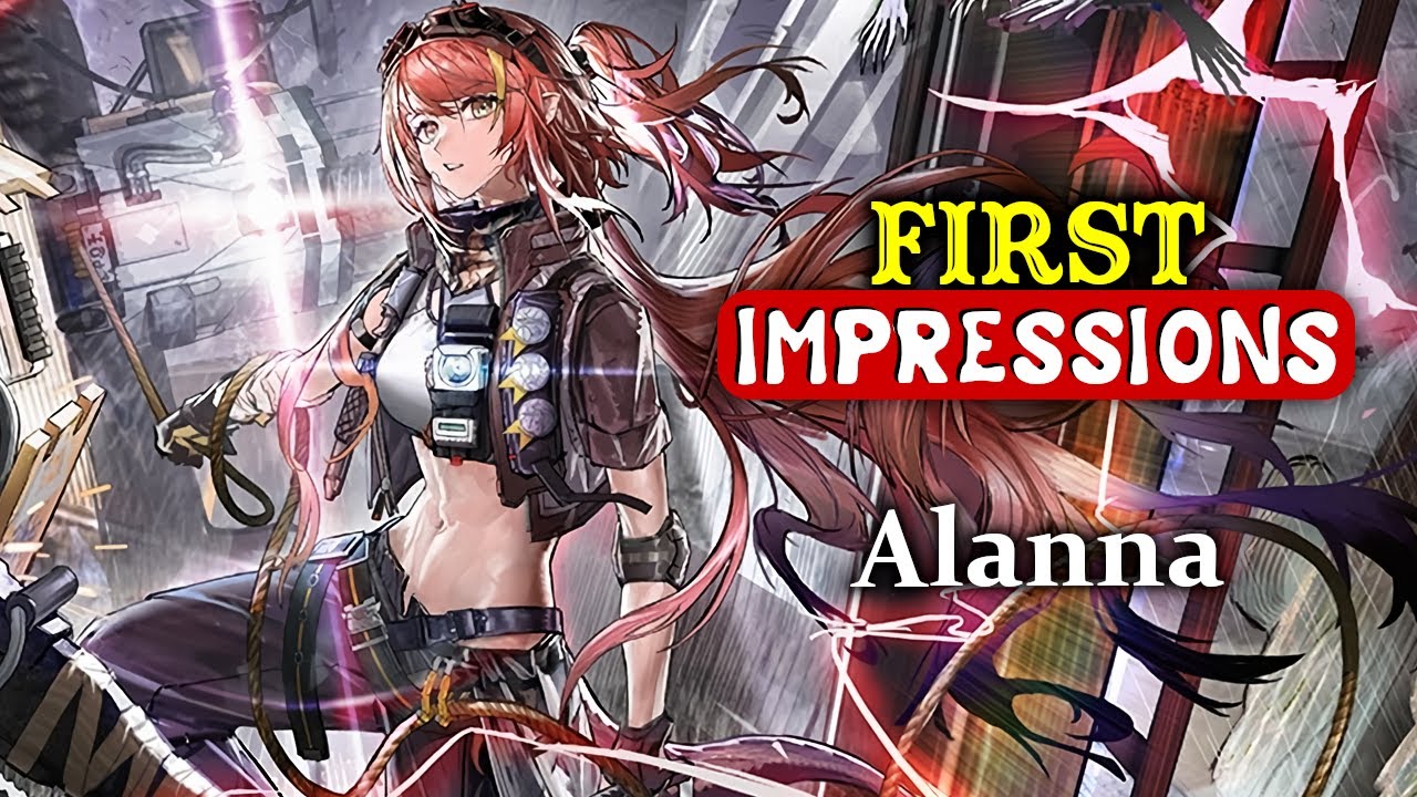 MY FIRST IMPRESSIONS ON ALANNA [ARKNIGHTS]