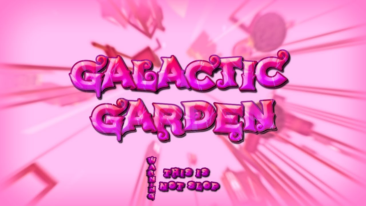 [TIER 17] Galactic Garden // VERIFICATION