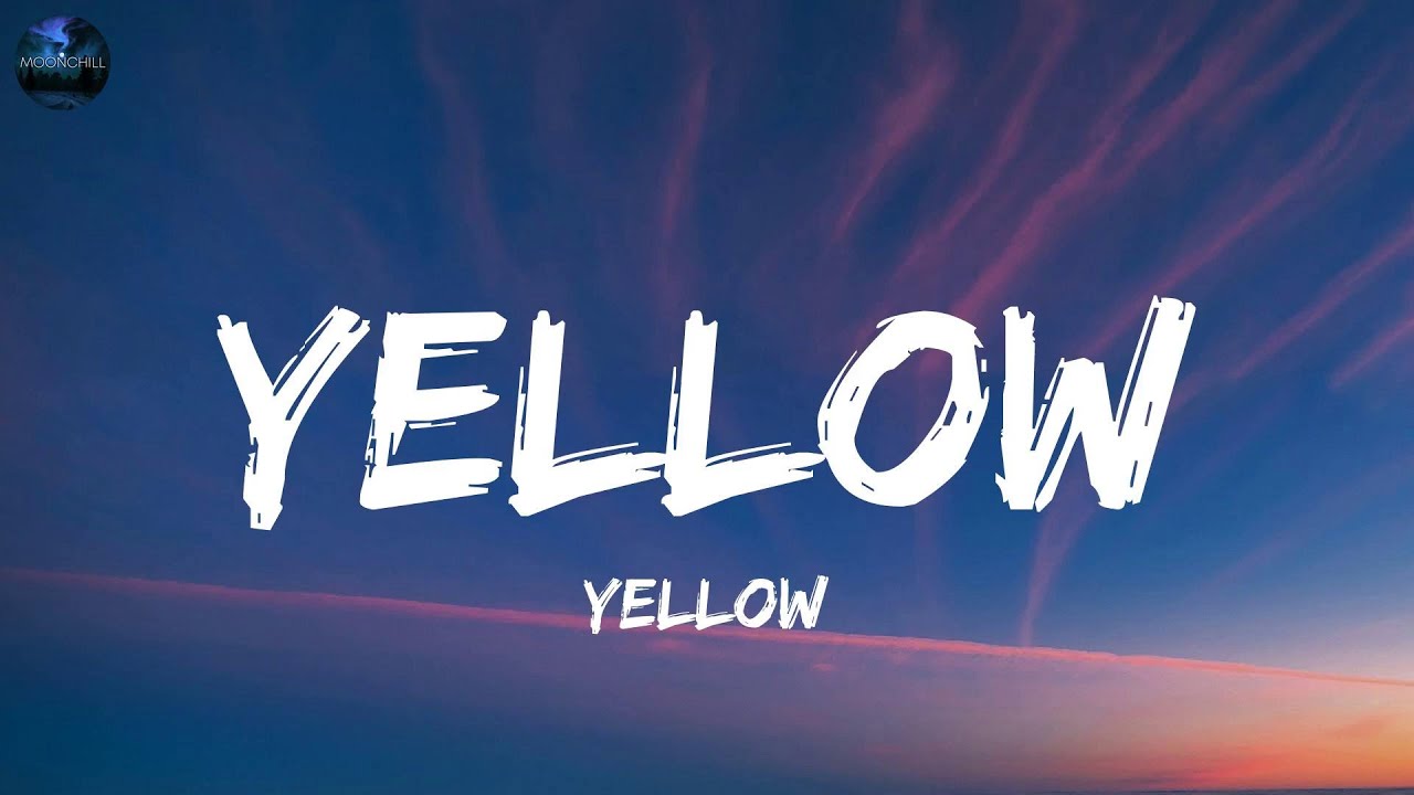 Coldplay - Yellow  (Lyrics)