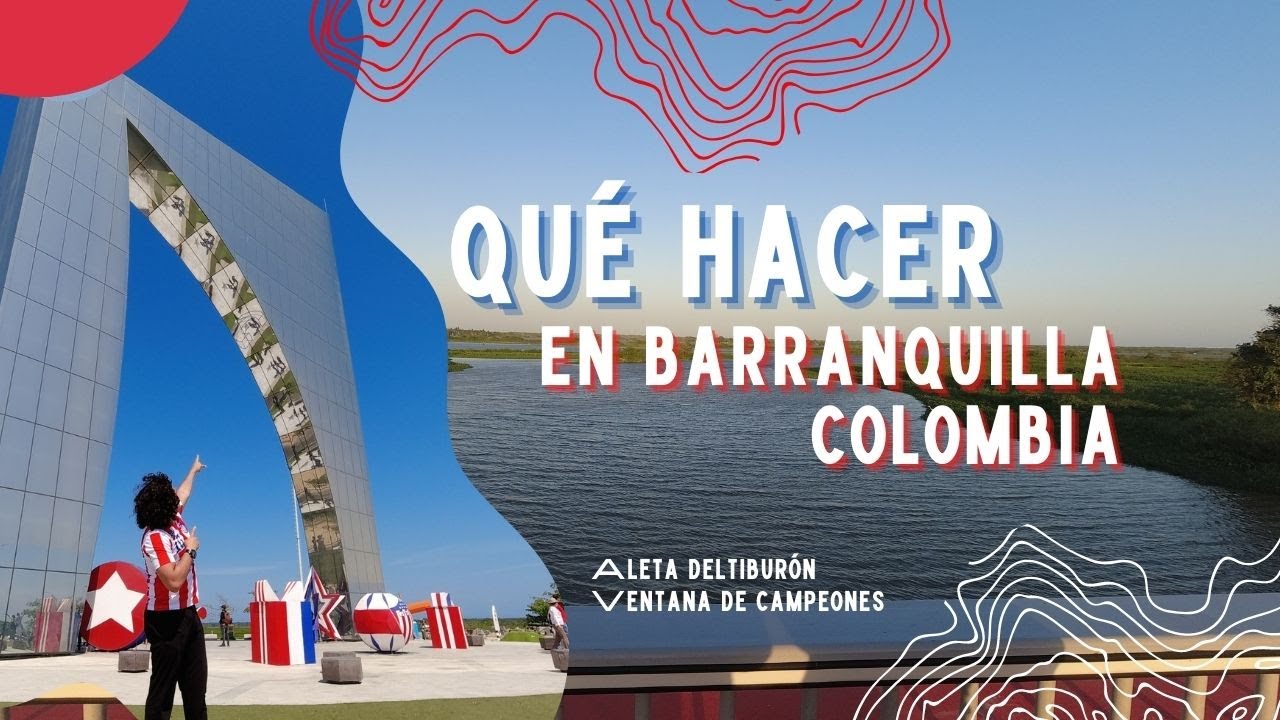 Qué Hacer En Barranquilla, Colombia | La Aleta Del Tiburón o Ventana De Campeones (¿Gran 