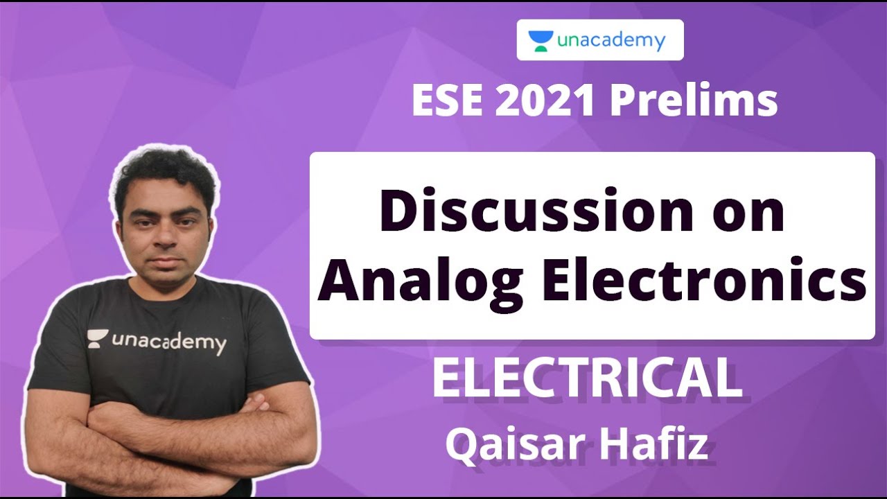 ESE 2021 Prelims | Discussion on Analog Electronics | ECE/EE | Qaisar Hafiz