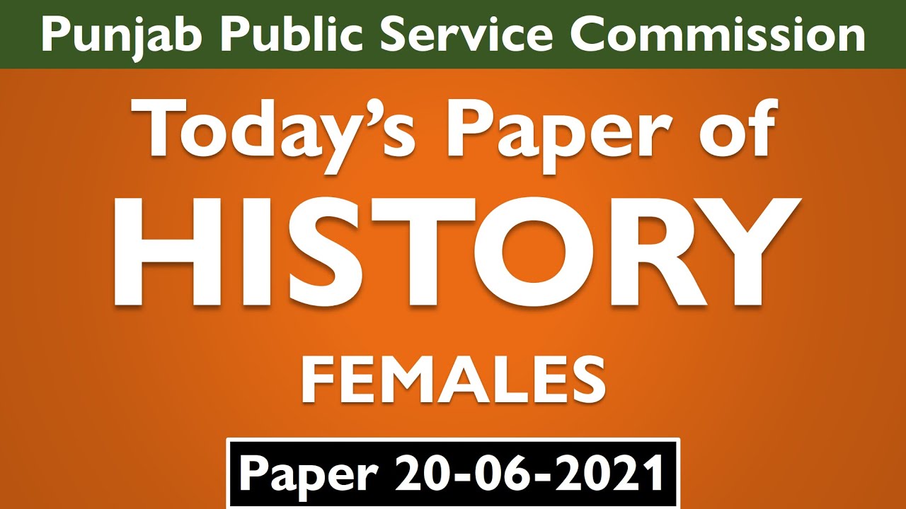 PPSC Lecturer History Female Paper | 20-06-2021 | PPSC Past Papers