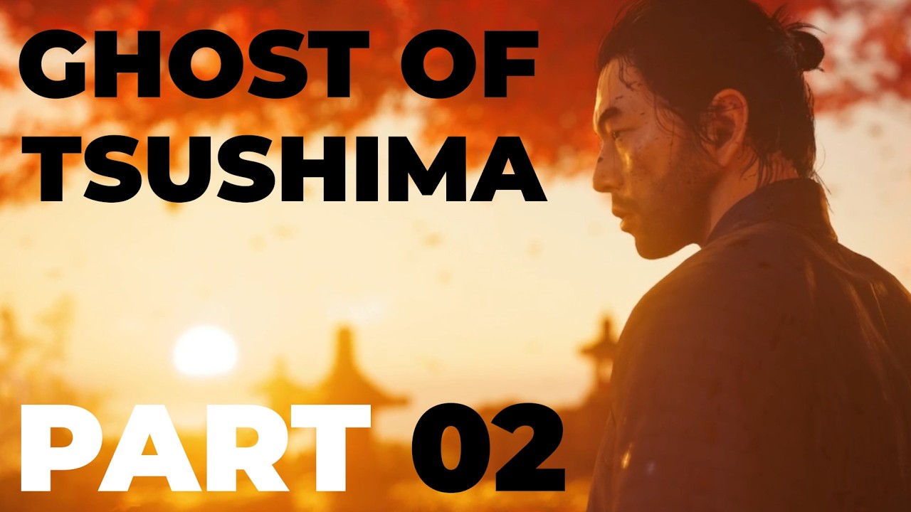 Ghost of Tsushima | Full Playthrough | Part 02