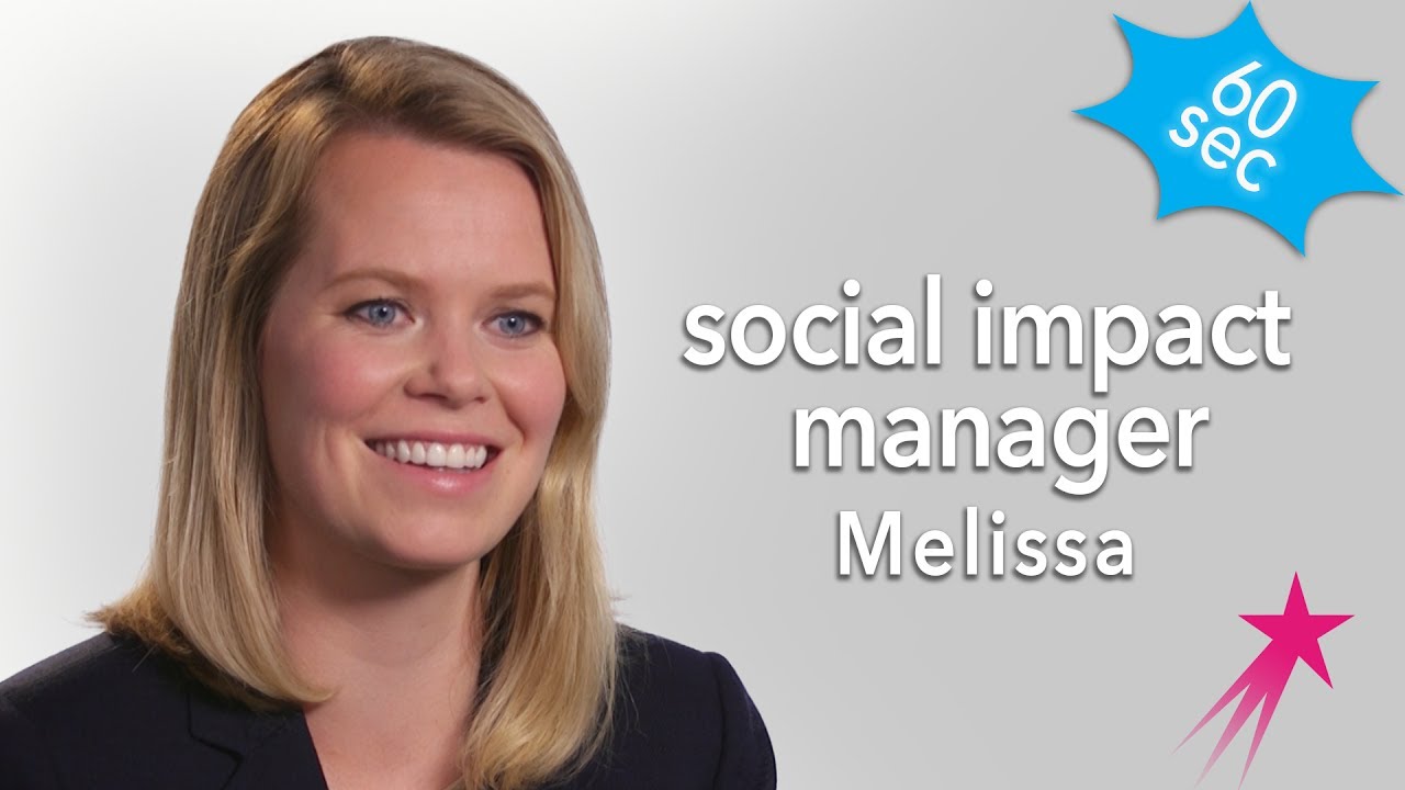 Social Impact Manager | Melissa | 60 Seconds