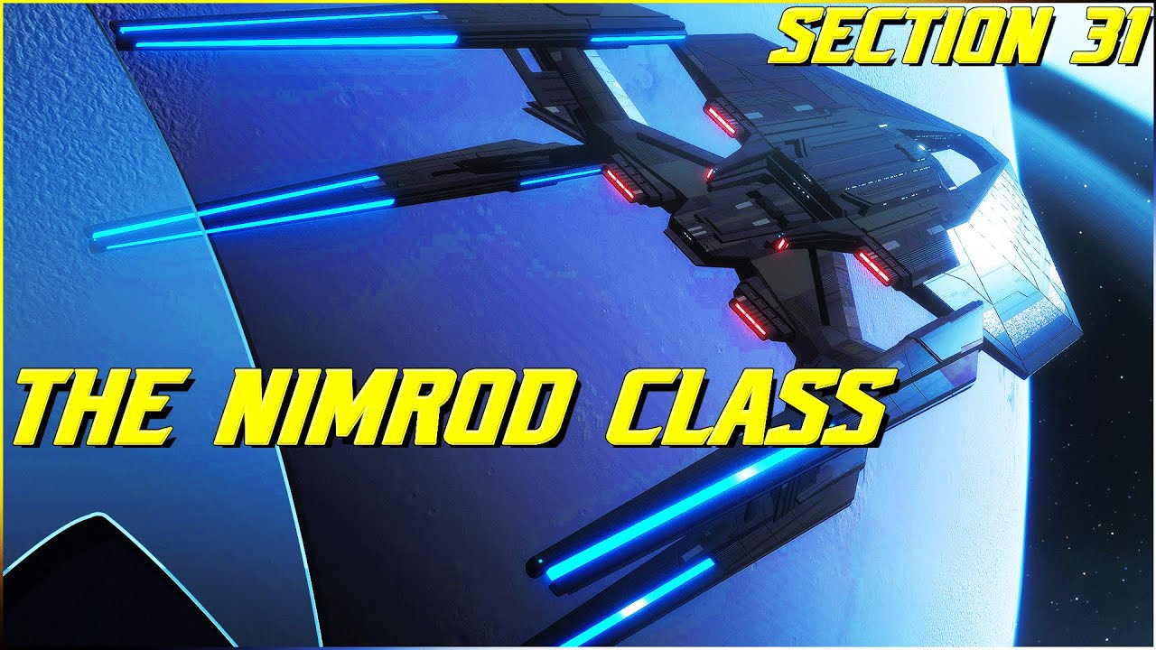 (211)The Nimrod Class (Section 31)