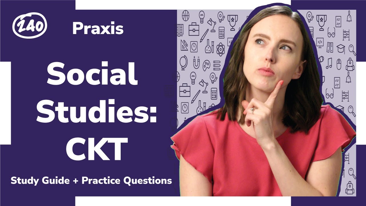Praxis ®️ Social Studies: Content Knowledge (5081) Study Guide + Practice Questions!
