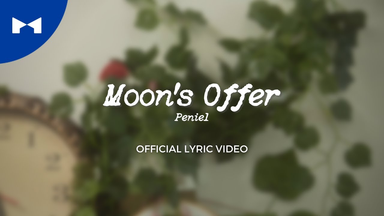Peniel - Moon’s Offer (Official Lyric Video) | KDR Music House