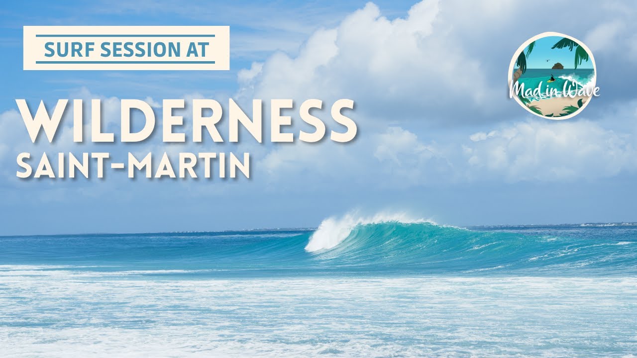 Surf trip to Wilderness - Sint-Maarten - Episode 9