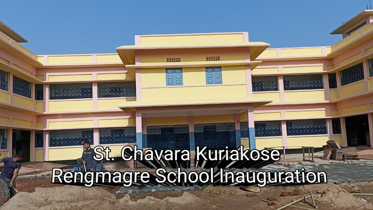 St. Chavara Kuriakose School Rengmagre IInauguration